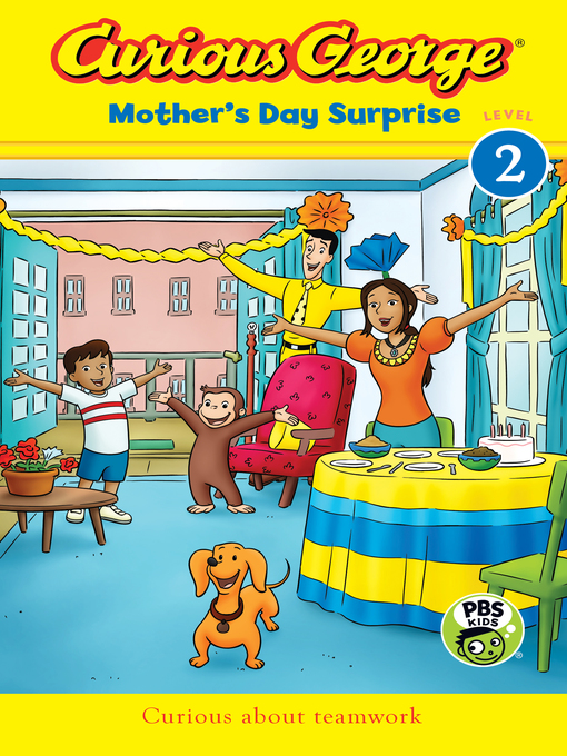 Title details for Curious George Mother's Day Surprise (cgtv Reader) by H. A. Rey - Available